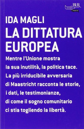 La dittatura europea (BUR Futuropassato) von Rizzoli
